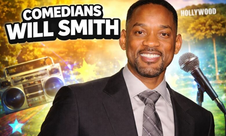comedians will smith​